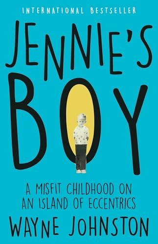 Jennie's Boy: A Misfit Childhood on an Island of Eccentrics von Steerforth Press