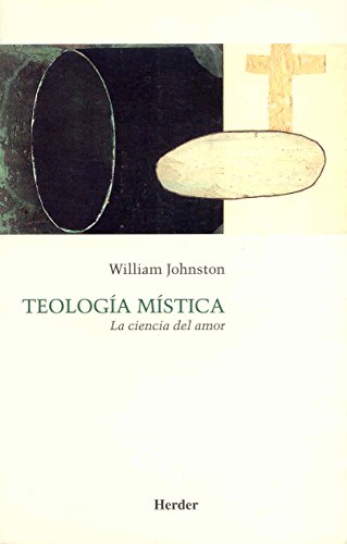 Teología mística : la ciencia del amor