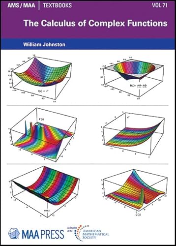 The Calculus of Complex Functions (Ams/Maa Textbooks, 71)