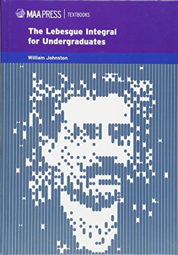The Lebesgue Integral: An Elementary Approach (MAA Textbooks)