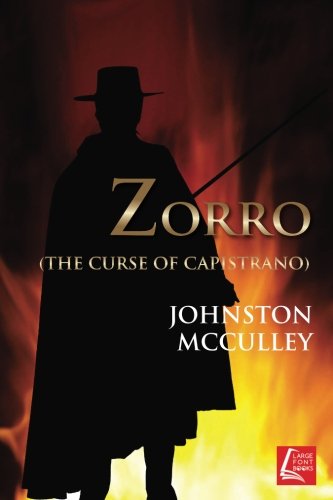 The Mark Of Zorro: The Curse Of Capistrano von CreateSpace Independent Publishing Platform