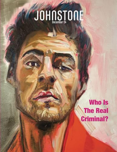 JOHNSTONE December 24: Who Is The Real Criminal? von Caitlin Johnstone