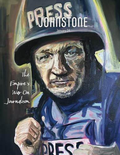 JOHNSTONE January 24: The Empire's War On Journalism von Caitlin Johnstone