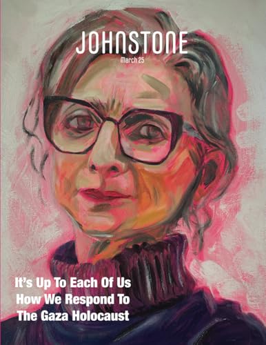 JOHNSTONE March 25: It’s Up To Each Of Us How We Respond To The Gaza Holocaust von Caitlin Johnstone