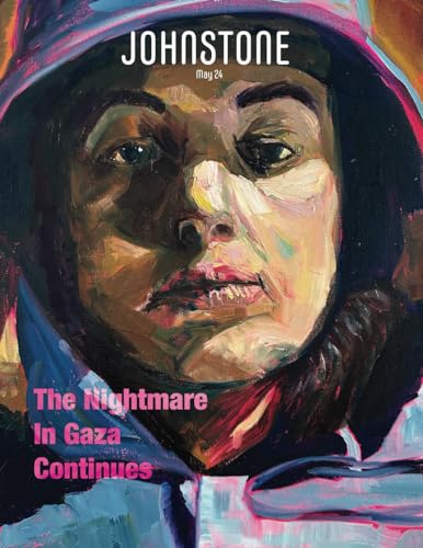 JOHNSTONE May 24: The Nightmare In Gaza Continues von Caitlin Johnstone