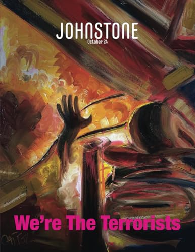 JOHNSTONE October 24: We’re The Terrorists von Caitlin Johnstone