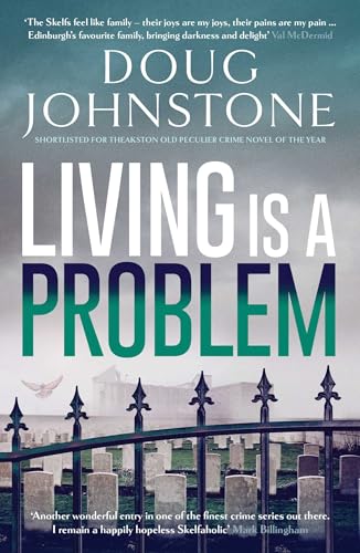 Living Is a Problem: Volume 6 (The Skelfs, 6, Band 6) von Orenda Books