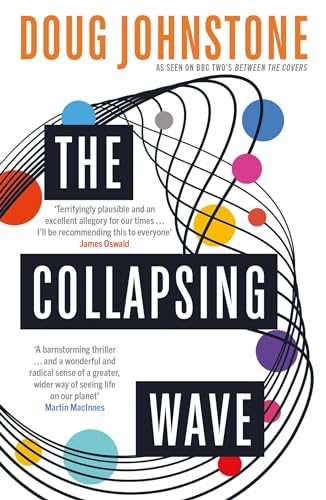 The Collapsing Wave: The Epic, Awe-inspiring New Novel from the Author of BBC 2’s Between the Covers Pick the Space Between Us (Enceladons trilogy, 2, Band 2)