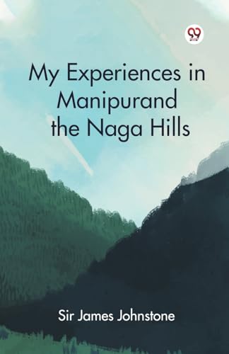 My Experiences in Manipur and the Naga Hills von Double 9 Books