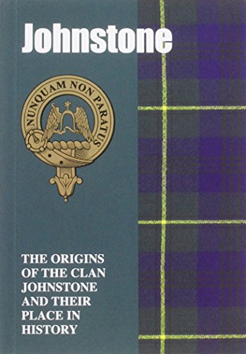 Johnstone: The Origins of the Clan Johnstone and Their Place in History (Scottish Clan Mini-Book) von Lang Syne Publishers Ltd