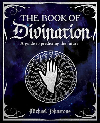 The Book of Divination: A Guide to Predicting the Future von Arcturus Publishing Ltd