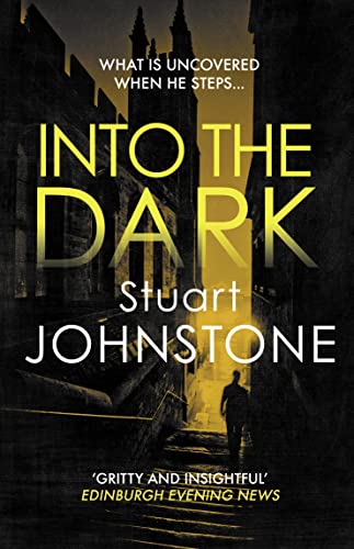 Into the Dark: Your next must-read Scottish crime novel (Sergeant Don Colyear)