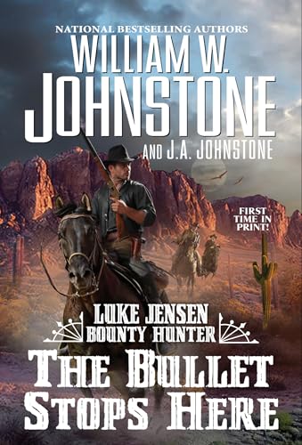 The Bullet Stops Here (Luke Jensen Bounty Hunter, Band 10) von Penguin
