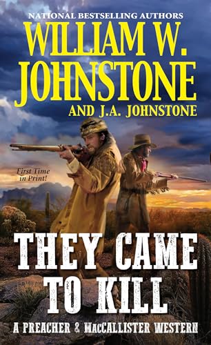 They Came to Kill (A Preacher & MacCallister Western, Band 2) von Pinnacle