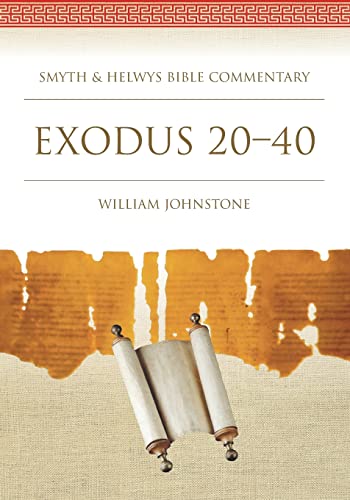 Exodus 20-40 (Smyth & Helwys Bible Commentary series, Band 2)