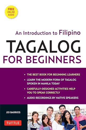 Tagalog for Beginners: An Introduction to Filipino, the National Language of the Philippines: An Introduction to Filipino, the National Language of the Philippines (Online Audio included) von Tuttle Publishing