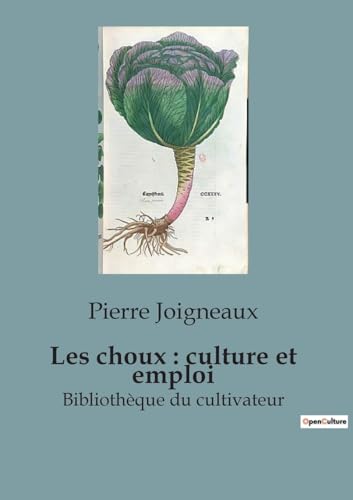 Les choux : culture et emploi: Bibliothèque du cultivateur von SHS Éditions