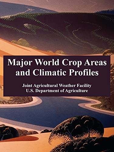 Major World Crop Areas and Climatic Profiles von University Press of the Pacific