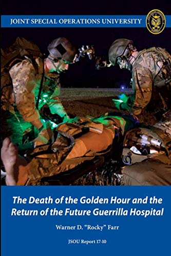 The Death of the Golden Hour and the Return of the Future Guerrilla Hospital von Independently Published