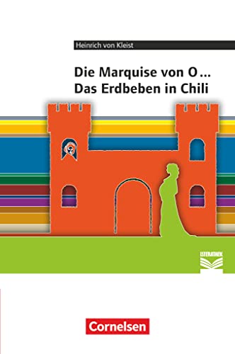 Cornelsen Literathek - Textausgaben: Marquise von O... / Das Erdbeben von Chili - Empfohlen für das 10.-13. Schuljahr - Textausgabe - Text - Erläuterungen - Materialien Cornelsen Literathek - Textausgaben: Marquise von O... / Das Erdbeben von Chili - Empfohlen für das 10.-13. Schuljahr - Textausgabe - Text - Erläuterungen - Materialien