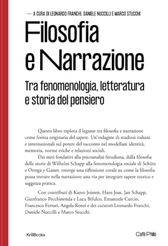 Filosofia e Narrazione: Tra fenomenologia, letteratura e storia del pensiero ([Café Philo], Band 1) von Krill Books