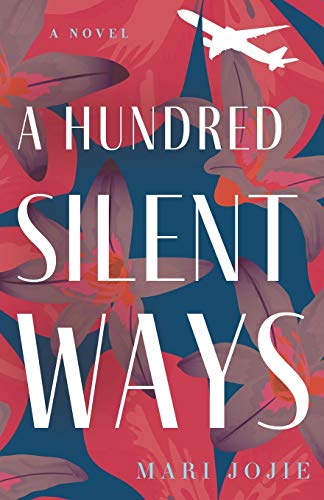 A Hundred Silent Ways: A Novel von River Grove Books