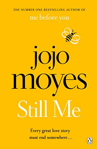 Still Me: Discover the love story that captured 21 million hearts (Me Before You, 3) Still Me: Discover the love story that captured 21 million hearts (Me Before You, 3)