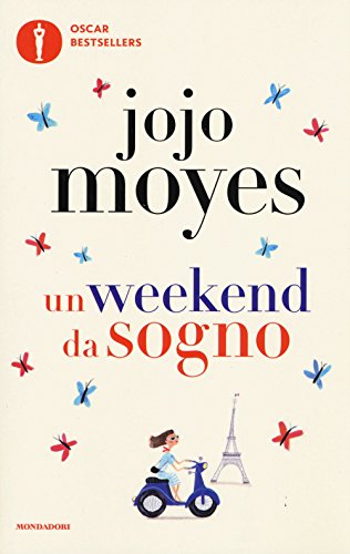 Un weekend da sogno (Oscar bestsellers) Un weekend da sogno (Oscar bestsellers) von Mondadori
