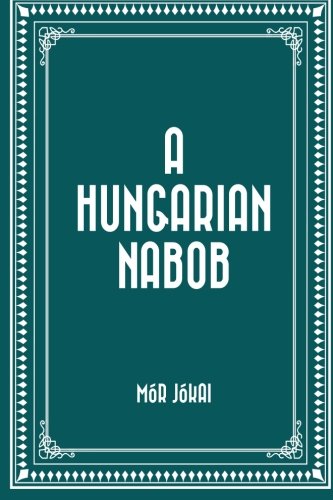 A Hungarian Nabob A Hungarian Nabob