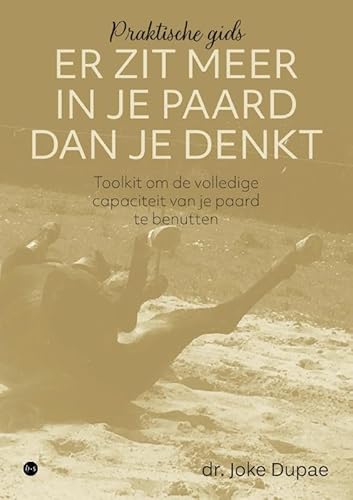 Er zit meer in je paard dan je denkt: Toolkit om de volledige capaciteit van je paard te benutten Er zit meer in je paard dan je denkt: Toolkit om de volledige capaciteit van je paard te benutten von Boekscout