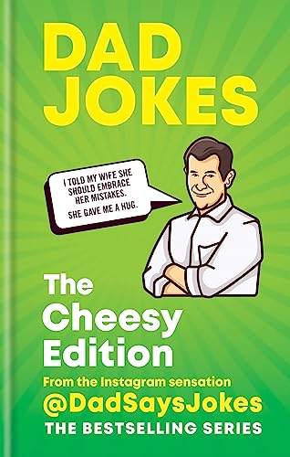 Dad Jokes: The Cheesy Edition: The third collection from the Instagram sensation @DadSaysJokes von Cassell