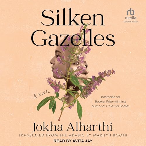 Silken Gazelles: A Novel