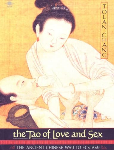 The Tao of Love and Sex: The Ancient Chinese Way to Ecstasy (Compass)