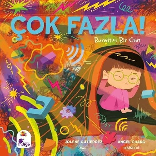 Çok Fazla!: Bunaltıcı Bir Gün von İndigo Kitap