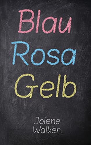 Blau Rosa Gelb von Createspace Independent Publishing Platform
