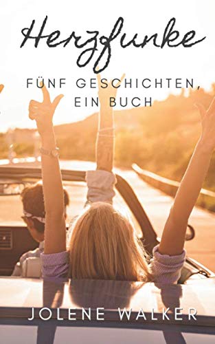 Herzfunke: Fünf Geschichten, ein Buch (Sammelband)