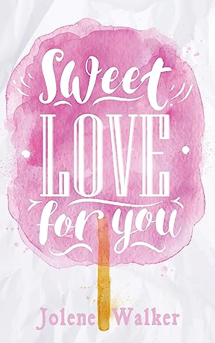 Sweet Love for You von Createspace Independent Publishing Platform