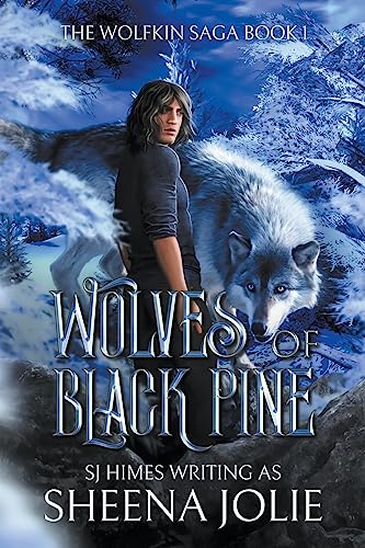 Wolves of Black Pine (The Wolfkin Saga, Band 1)