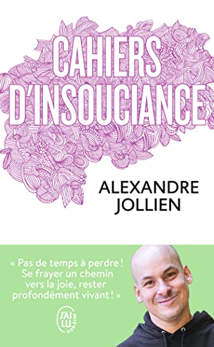 Cahiers D'insouciance: ROman von J'ai Lu