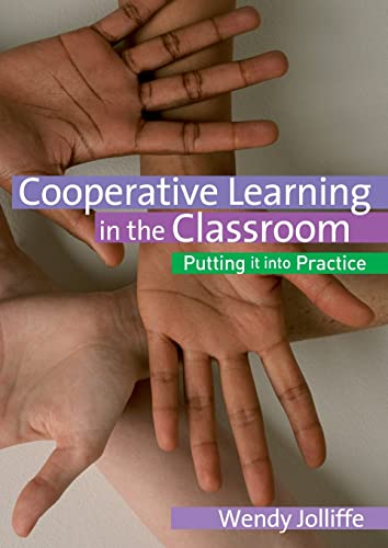 Cooperative Learning in the Classroom: Putting it into Practice von Sage Publications