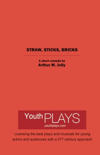 Straw, Sticks, Bricks von YouthPLAYS