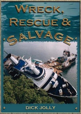 Wreck, Rescue and Salvage Wreck, Rescue and Salvage