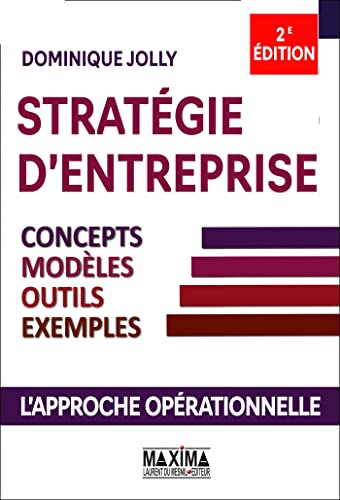 Stratégie d'entreprise - 2e éd.: Concepts, modèles, outils, exemples Stratégie d'entreprise - 2e éd.: Concepts, modèles, outils, exemples von MAXIMA L MESNIL