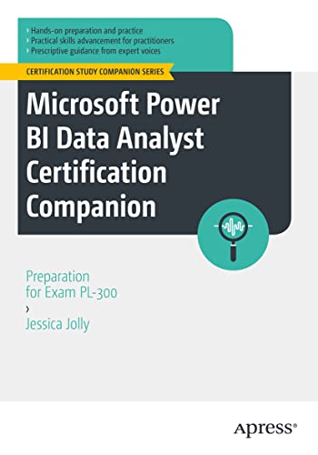 Microsoft Power BI Data Analyst Certification Companion: Preparation for Exam PL-300 (Certification Study Companion Series) von Apress