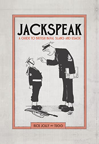 Jackspeak: A guide to British Naval slang & usage von Bloomsbury