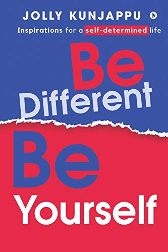 Be Different, Be Yourself: Inspirations for a self-determined life