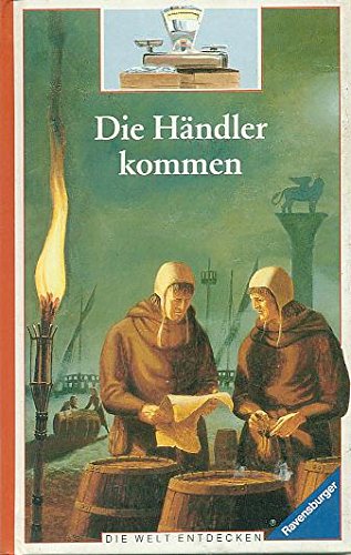 Die Händler kommen (Die Welt entdecken)