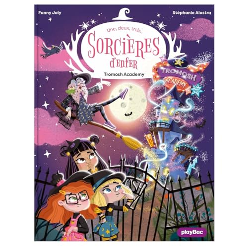 Une, deux, trois Sorcières d'enfer - Tromosh Academy - Tome 3 von PLAY BAC