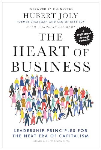Heart of Business: Leadership Principles for the Next Era of Capitalism von Harvard Business Review Press