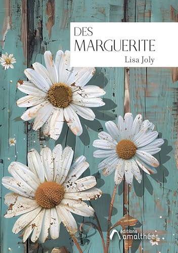 Des Marguerite von AMALTHEE